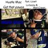 Get That Paypa (feat. Licwit, la Bezzy & West Craven) (Explicit) - Hustle Mac&Licwit&la Bezzy&West Craven