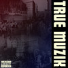 True Muzik (Explicit) - Big Smoke Muzik