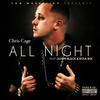 All Night (feat. Javon Black & Rosa Boi) - Chris Cage&Javon Black&Rosa Boi