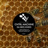 Da Bees Knees (Original Mix) - Cntrl Machine