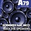 Rock The Speakers (Original Mix) - SCRMWRX&Nicci