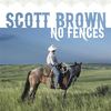 No Fences - Scott Brown