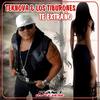 Te Extrano (Extended Mix) - Teknova&Los Tiburones