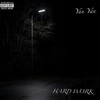 Hard Work (Explicit) - Yan Yan