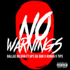 No Warnings (Explicit) - Dallas Da Don&Ups Da Don&Konks&Tips