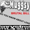 Do You Know About Love (Dub Remaster) - Brutal Bill