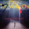 THE WAY OUT ! (Explicit) - Royal SavVv&YONG FUEGO .G.T.P&courtny roberts