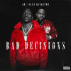 Bad Decisions (Explicit) - AB&Sean Kingston