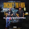 Somebody You Know (Slowed & Chopped|Explicit) - Misery&Low G