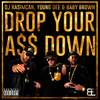 Drop Your Ass Down (Radio Edit|Explicit) - DJ Rasimcan&Young Dee&Baby Brown