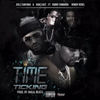 Time Ticking(feat. Bobby Shmurda & Rowdy Rebel) (Explicit) - Juelz Santana&Dave East&Bobby Shmurda&Rowdy Rebel