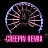 Creepin (Remix) - Raxxity