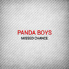 Missed Chance - Panda Boys