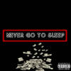 Never Go to Sleep (Explicit) - Louie Racks&Jay Boogie&M.O EAZY