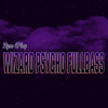 Wizard Psycho Fullbass - RYAN 4PLAY&DJ Breakbeats