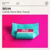 Call My Name (Extended Mix) - Selva&Ocana