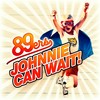 Johnnie Can Wait! (Extended Mix) - 89ers