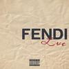 Fendi Love (Explicit) - EnglanGuapo