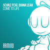 Come To Life - Scorz&Diana Leah