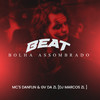 Beat Bolha Assombrado (Explicit) - dj marcos zl&Mc Danflin&Mc Gv Da zl