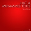 Evil Morena (Original Mix) - Lu4o&Muhammed Felfel