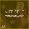 No Recollection - Nite Self