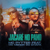 Jacaré no Pano (Explicit) - MC PYTTER&Mc Menor Do Chapa