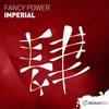 Imperial (Extended Mix) - Fancy Power