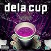 Dela Cup (Explicit) - Delarima