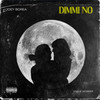 Dimmi No (Explicit) - Joey Borea&Stillie Wonder