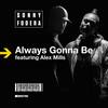 Always Gonna Be (feat. Alex Mills) (Extended Mix) - Sonny Fodera&Alex Mills