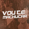 Vou Te Machucar - Dadá Boladão