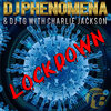 Lockdown (Extended Teknobeat Mix) - DJ Phenomena&Dj Tg&Charlie Jackson