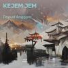 Kejem Jem - Dapud Anggara