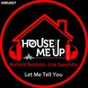 Let Me Tell You - Nishant Bardoloi&Jose Saavedra