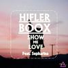 Show Me Love(feat. Sepharina) (Explicit) - Hifler Boox&Sepharina