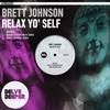 Relax Yo' Self (Original Mix) - Brett Johnson
