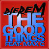 The Good Things (Sergio Ramos Remix) - Djerem&Max C