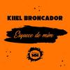 Esquece de Min - Dj David MM&Kiiel Broncador