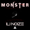 Monster (Club Mix) - ILI NOIZE