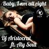 Baby, I Am All Right (Extended Mix) - DJ Aristocrat&Aly Soul