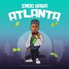 ATLANTA (Explicit) - Indo Baba