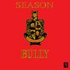 Season (Explicit) - Bully