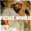 Fatal's World - Fatal Lucciauno