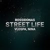 Street Life (Explicit) - Bossikan&VLOSPA&Nina