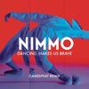 Dancing Makes Us Brave (CamelPhat Remix) - Nimmo