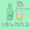 ISLAND(feat. Kez) (Explicit) - Drip&KeZ