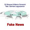 Fake News - DJ Strauss&Marco Ferracini&German Leguizamon