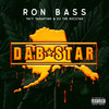 Dab Star (Explicit) - Ron Bass&Tayy Tarantino&D3 The Rocstar