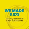 We Made Kids (feat. Beth Leavel & Jeff Blumenkrantz) - Lauren Taslitz&Danny Ursetti&Beth Leavel&Jeff Blumenkrantz